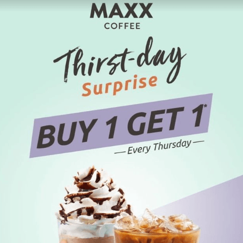 Buy One Get One - Maxx Coffee Thirst Day Suprise